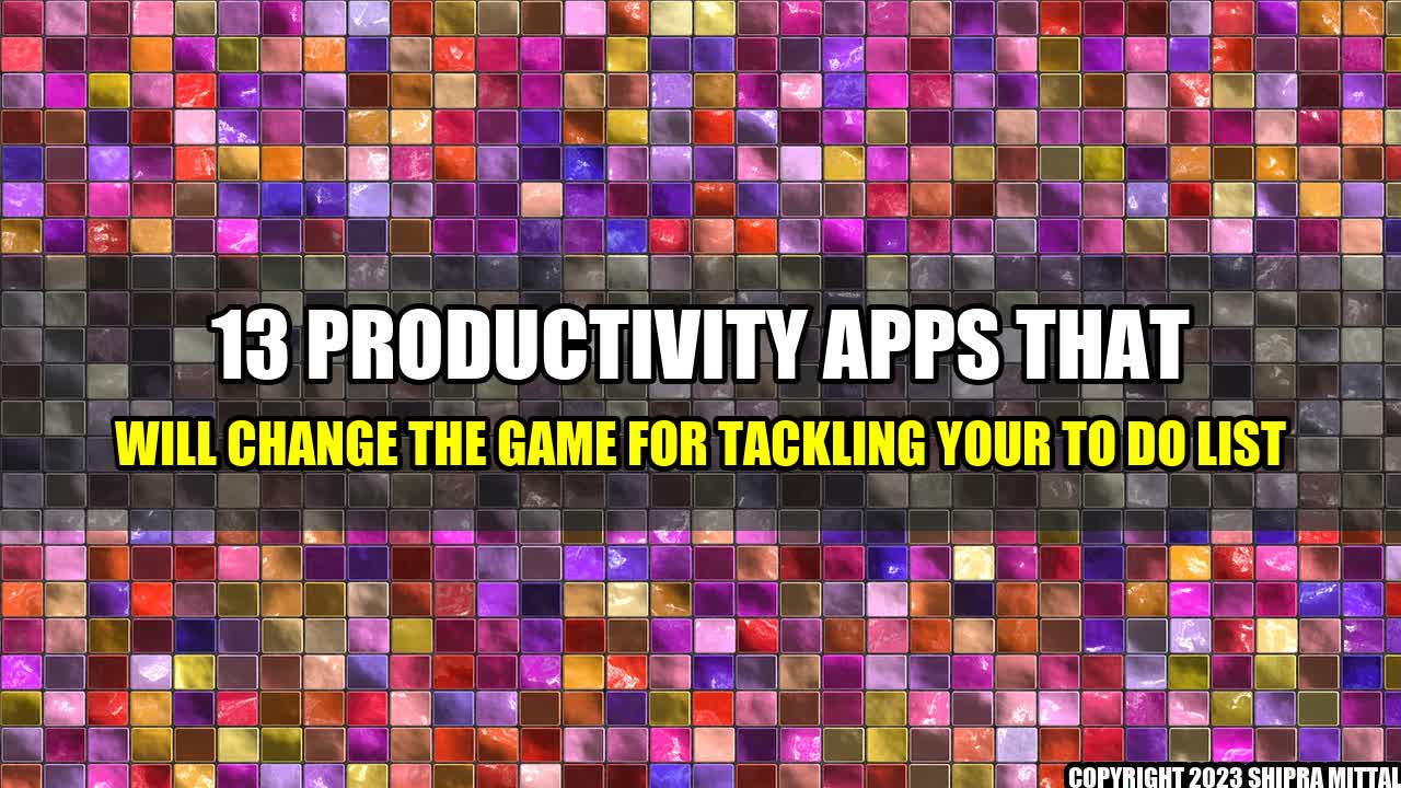 +13-Productivity-Apps-That-Will-Change-The-Game-For-Tackling-Your-To-Do-List+