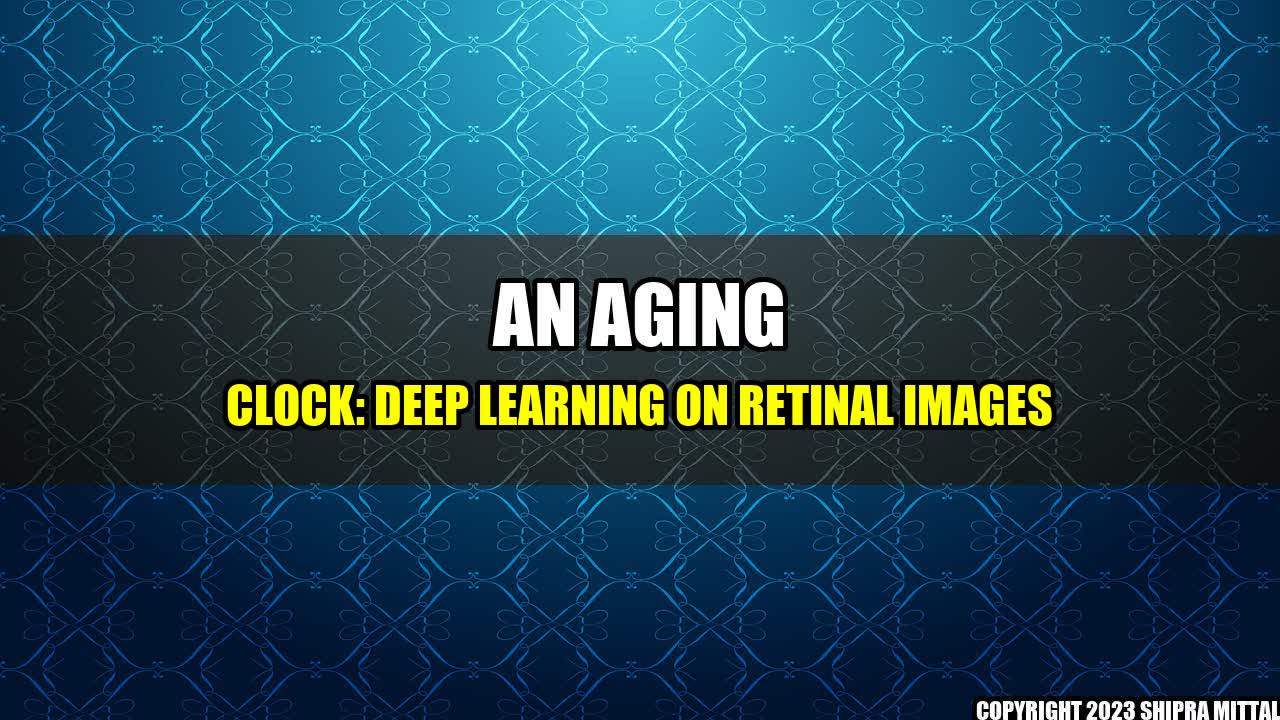 +An Aging Clock: Deep Learning on Retinal Images+