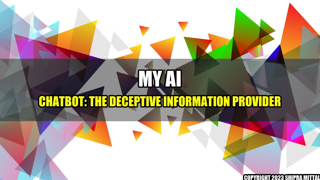 +My AI Chatbot: The Deceptive Information Provider+