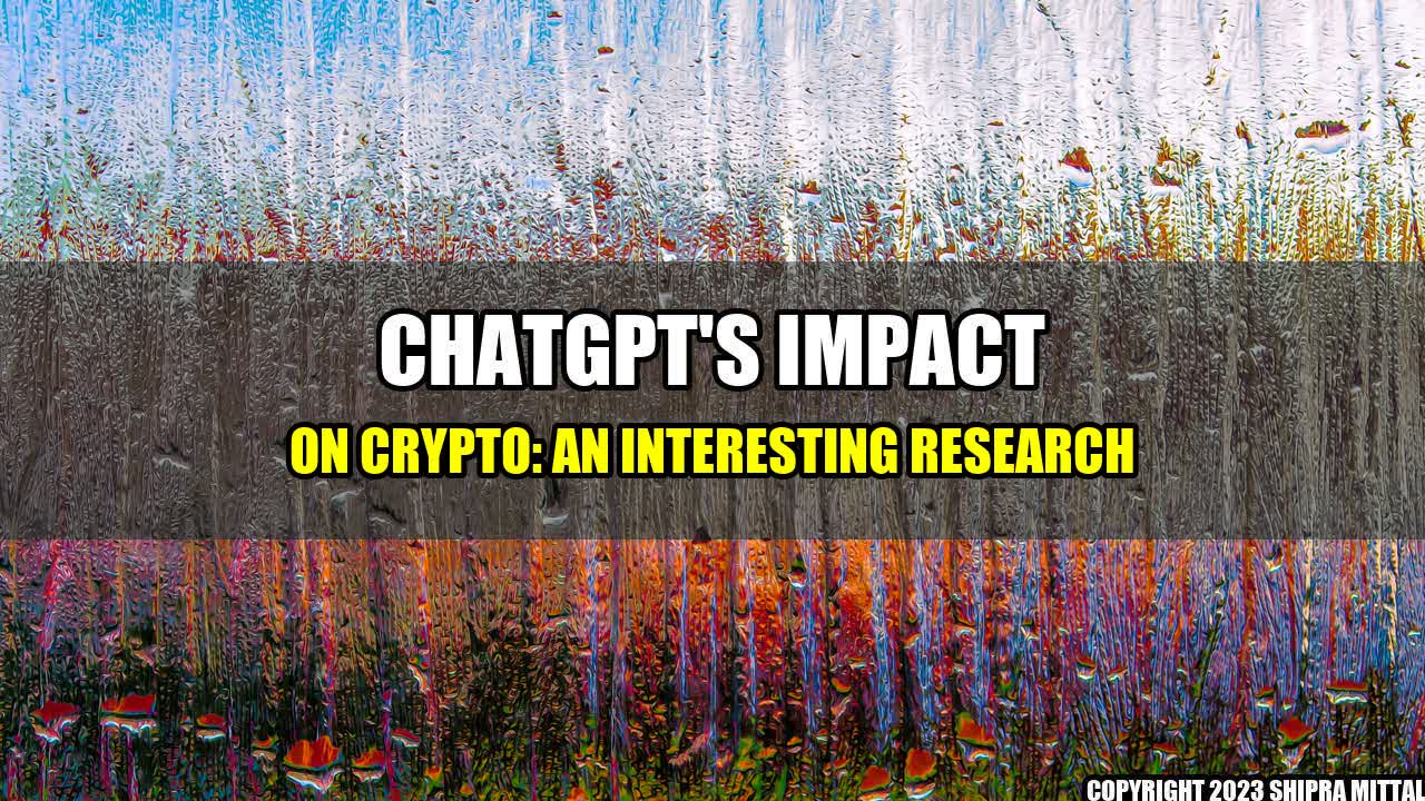 +ChatGPT's impact on Crypto: An interesting research+