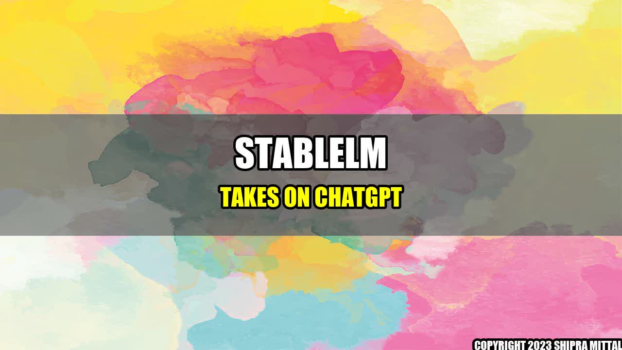 +StableLM Takes on ChatGPT+