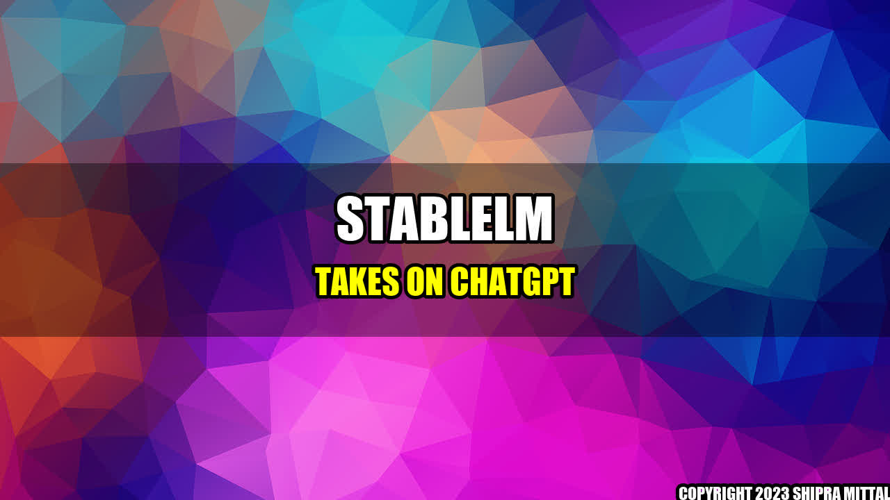 +StableLM Takes on ChatGPT+