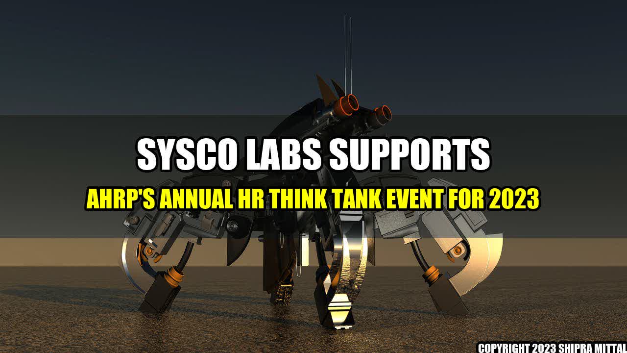 +Sysco LABS Supports AHRP's Annual HR Think Tank Event for 2023+