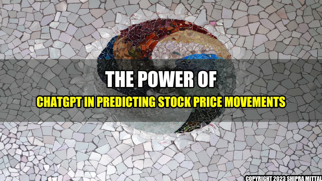 +The Power of ChatGPT in Predicting Stock Price Movements+