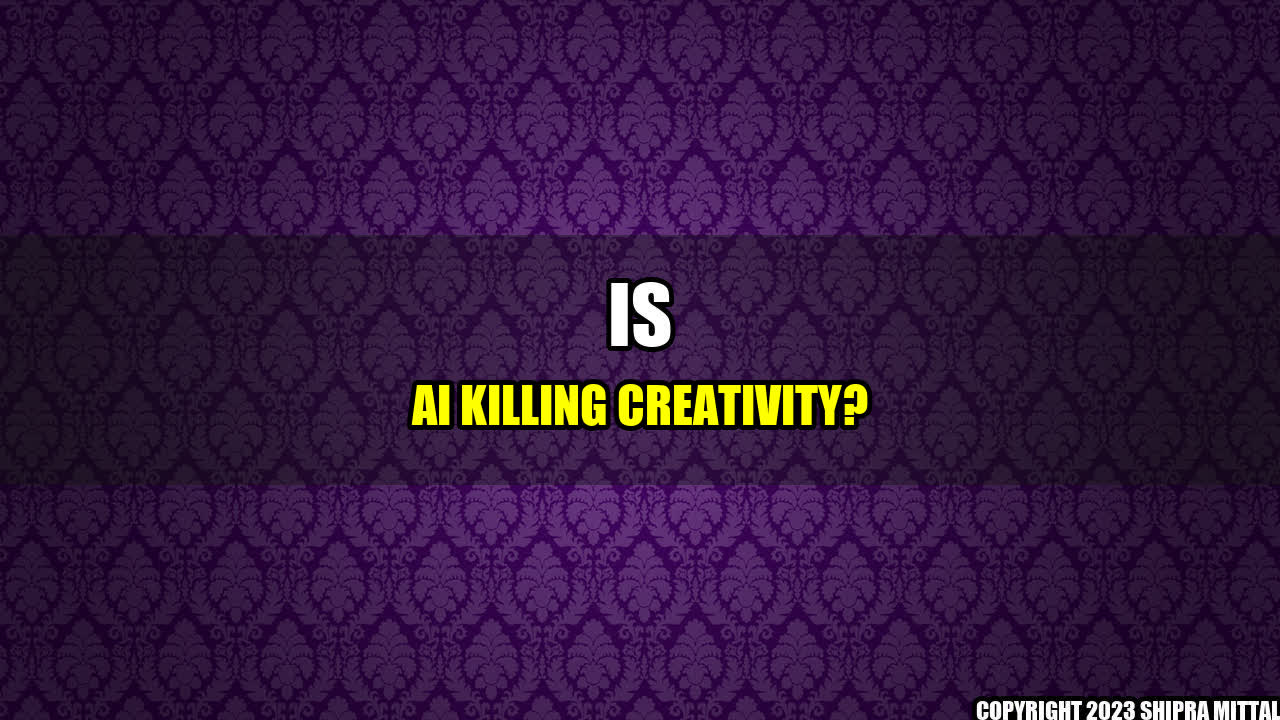 +Is AI killing creativity?+