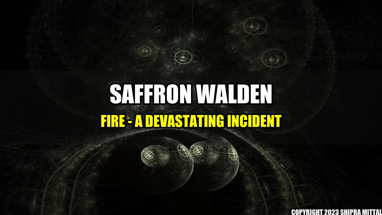 +Saffron Walden Fire - A Devastating Incident+