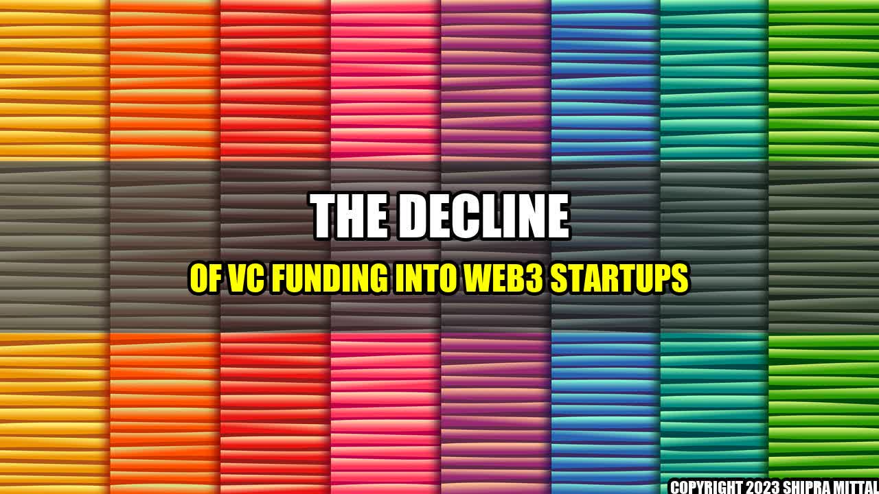 +The Decline of VC Funding into Web3 Startups+