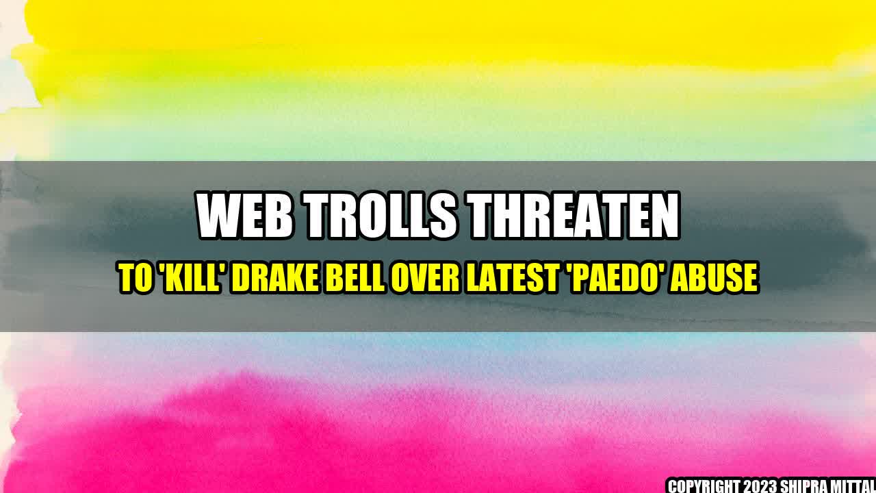 +Web trolls threaten to 'kill' Drake Bell over latest 'paedo' abuse+