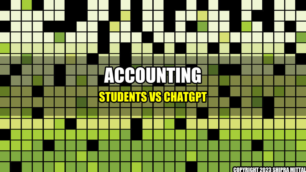 +Accounting Students vs ChatGPT+