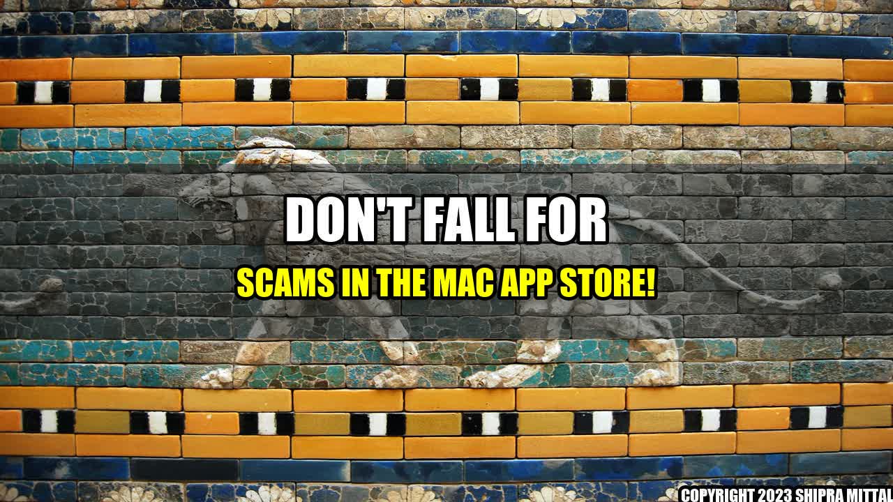 +Don't Fall for Scams in the Mac App Store!+