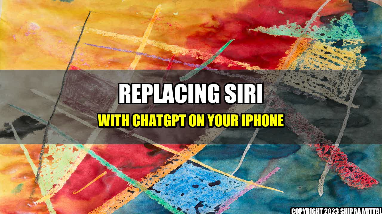 +Replacing Siri with ChatGPT on Your iPhone+