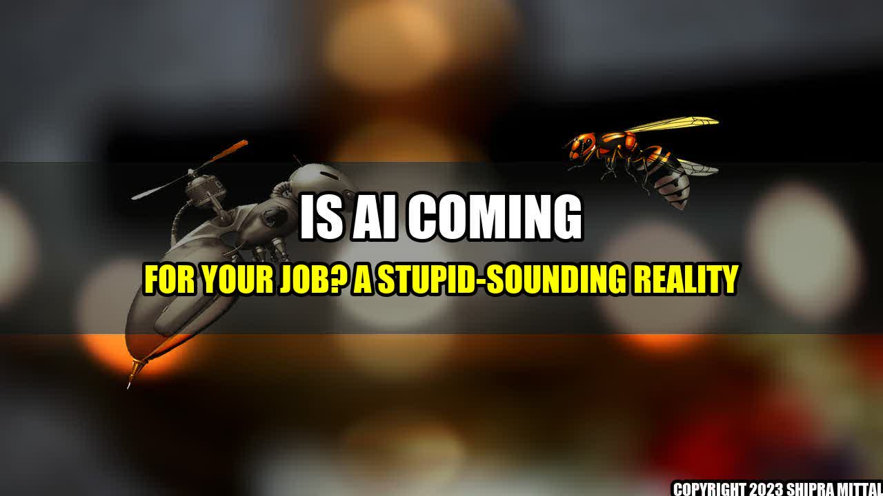 +Is AI Coming for Your Job? A Stupid-Sounding Reality+