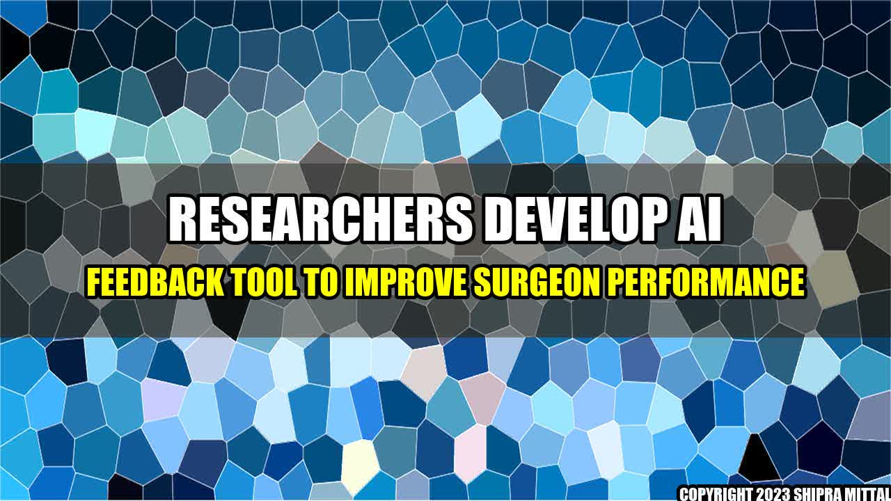 +Researchers Develop AI Feedback Tool to Improve Surgeon Performance+