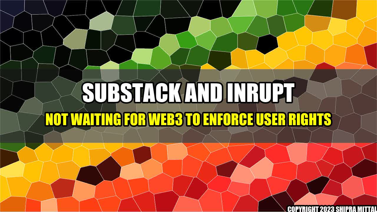 +Substack and Inrupt Not Waiting for Web3 to Enforce User Rights+