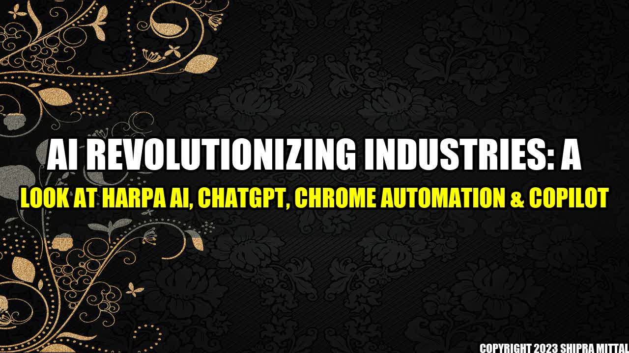 +AI Revolutionizing Industries: A Look at HARPA AI, ChatGPT, Chrome Automation & Copilot+