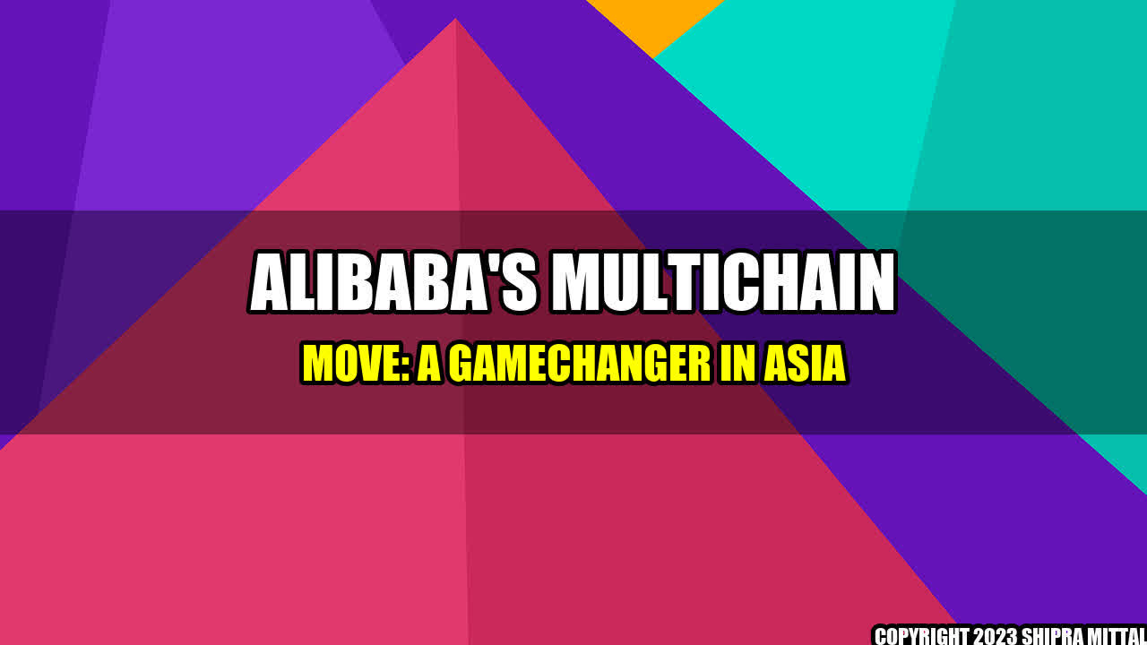 +Alibaba's Multichain Move: A Gamechanger in Asia+