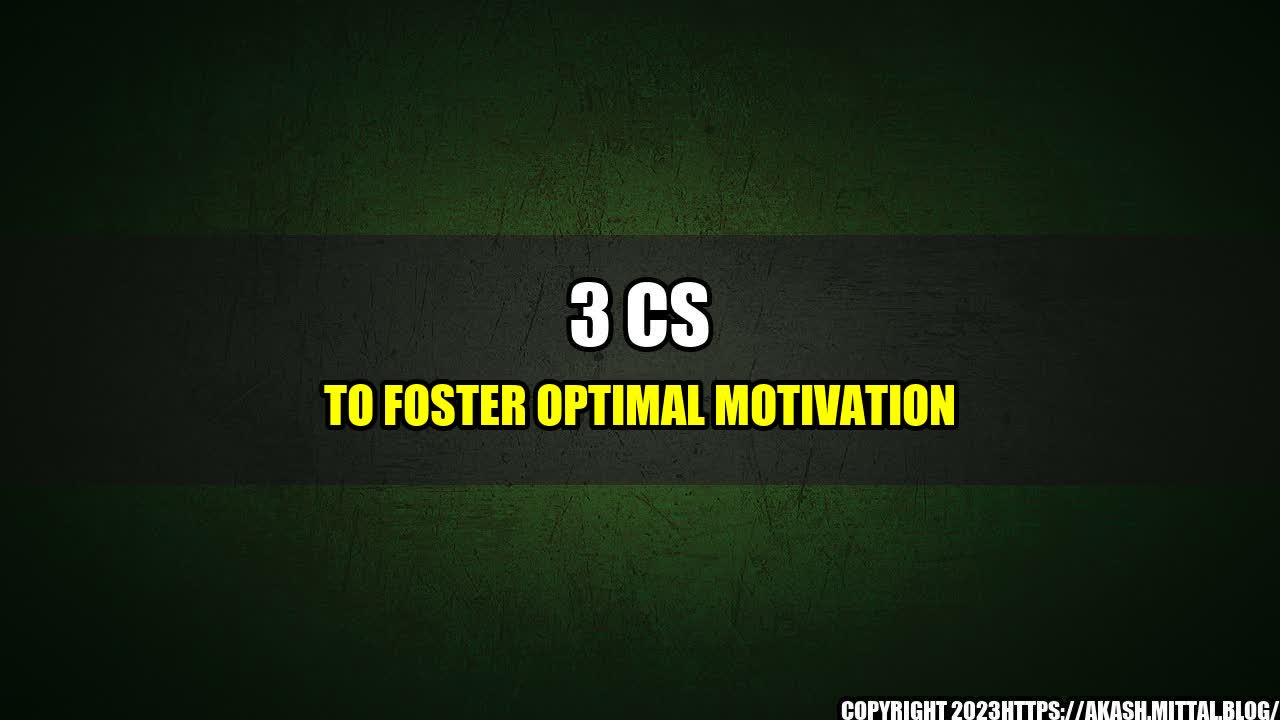 +3-Cs-to-Foster-Optimal-Motivation+