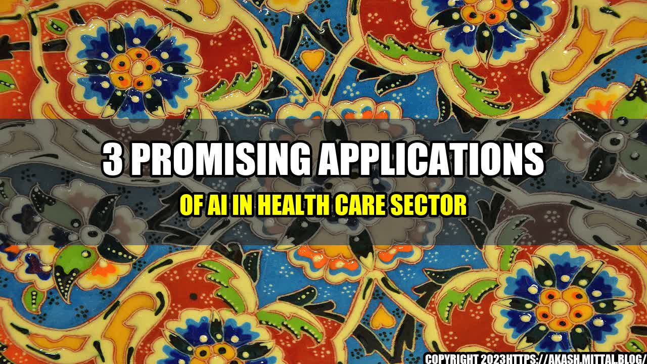 +3-Promising-Applications-of-AI-in-Health-Care-Sector+