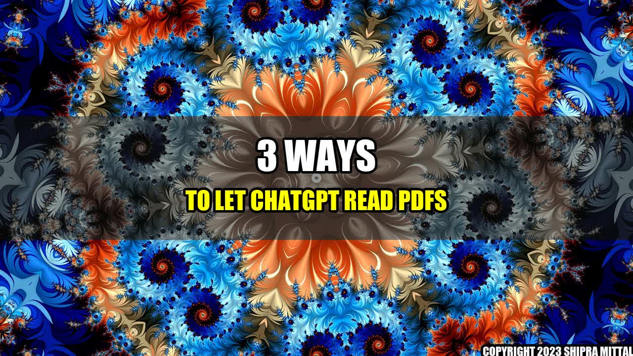 +3-Ways-to-Let-ChatGPT-Read-PDFs+