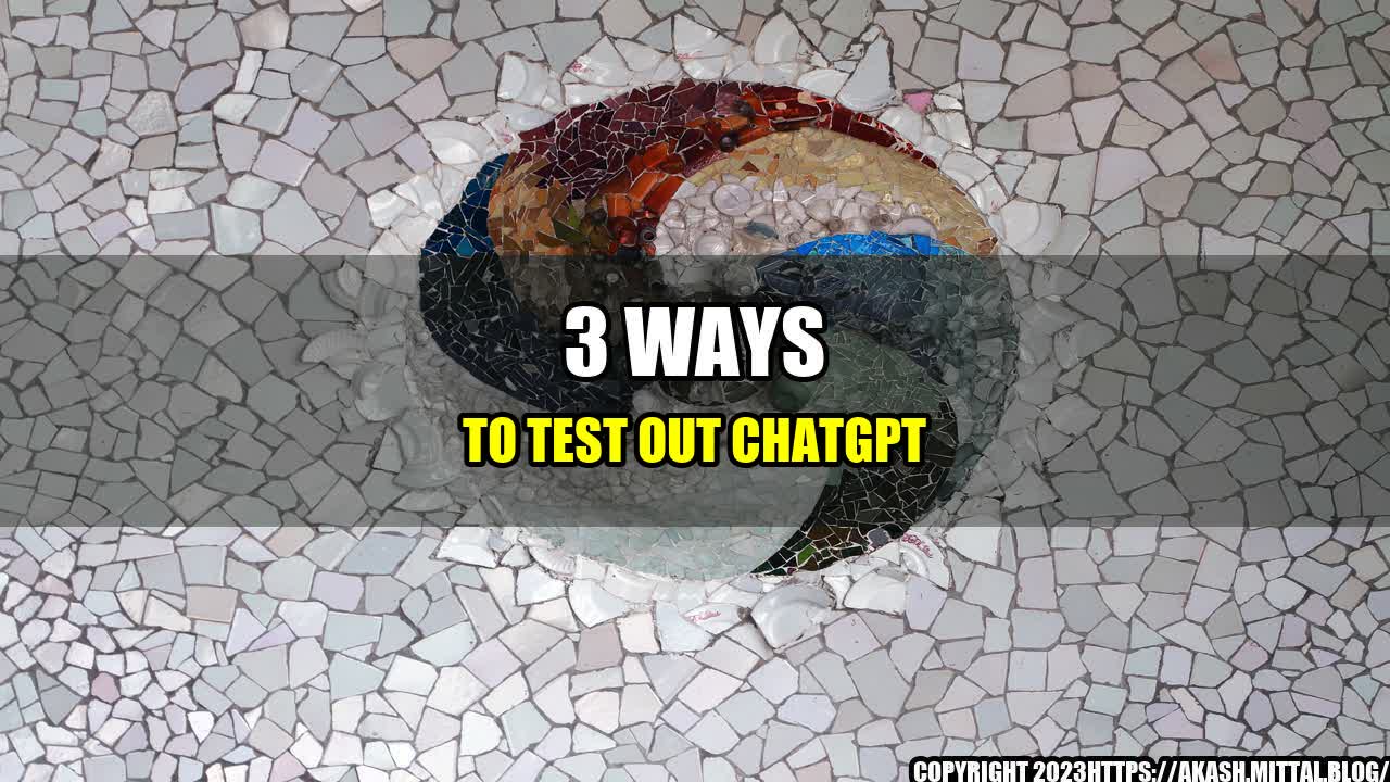 +3-Ways-to-Test-Out-ChatGPT+