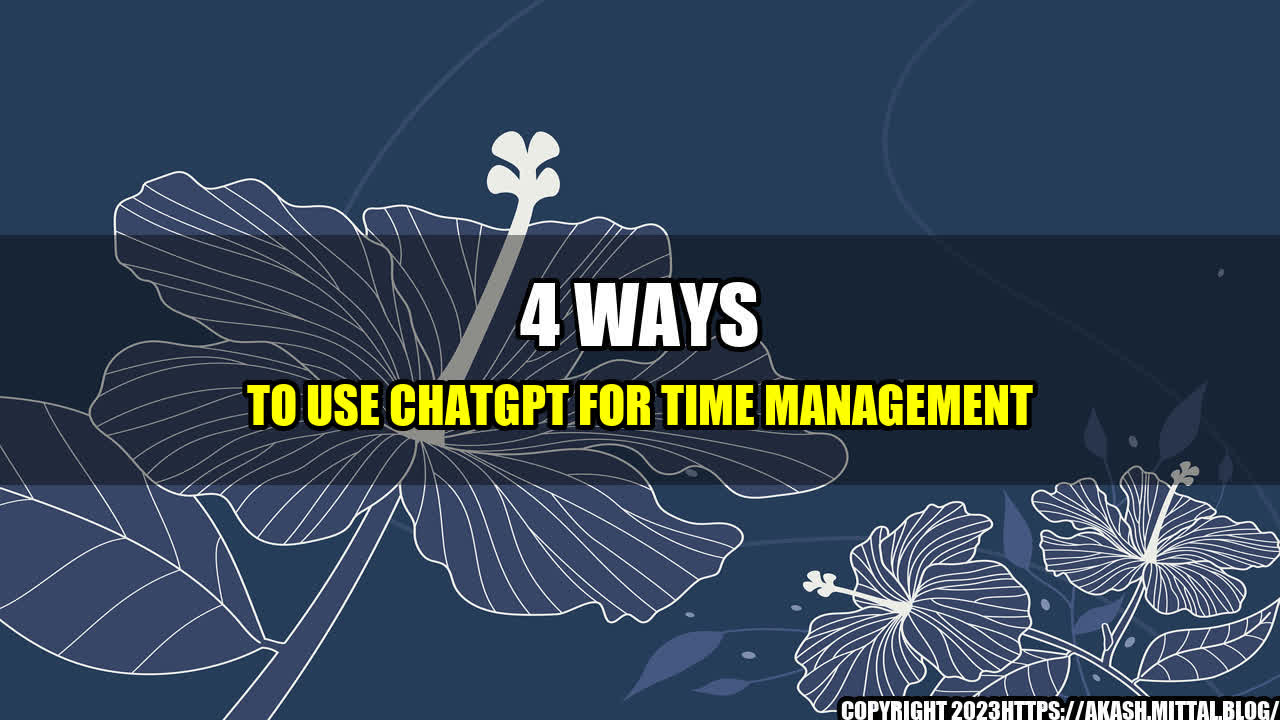 +4-Ways-to-Use-ChatGPT-for-Time-Management+