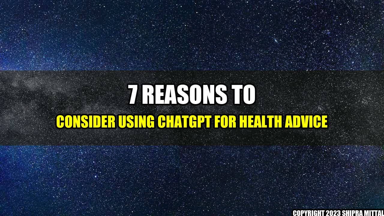 +7-Reasons-to-Consider-Using-ChatGPT-for-Health-Advice+