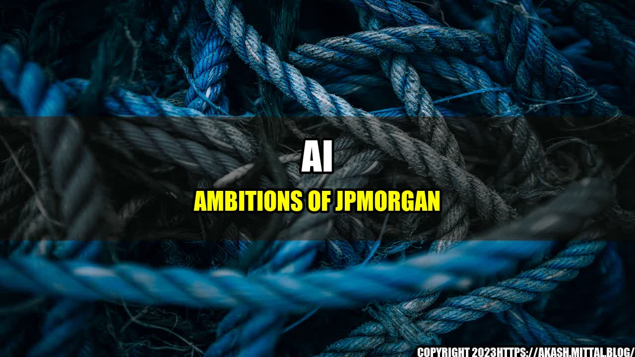 +AI-Ambitions-of-JPMorgan+