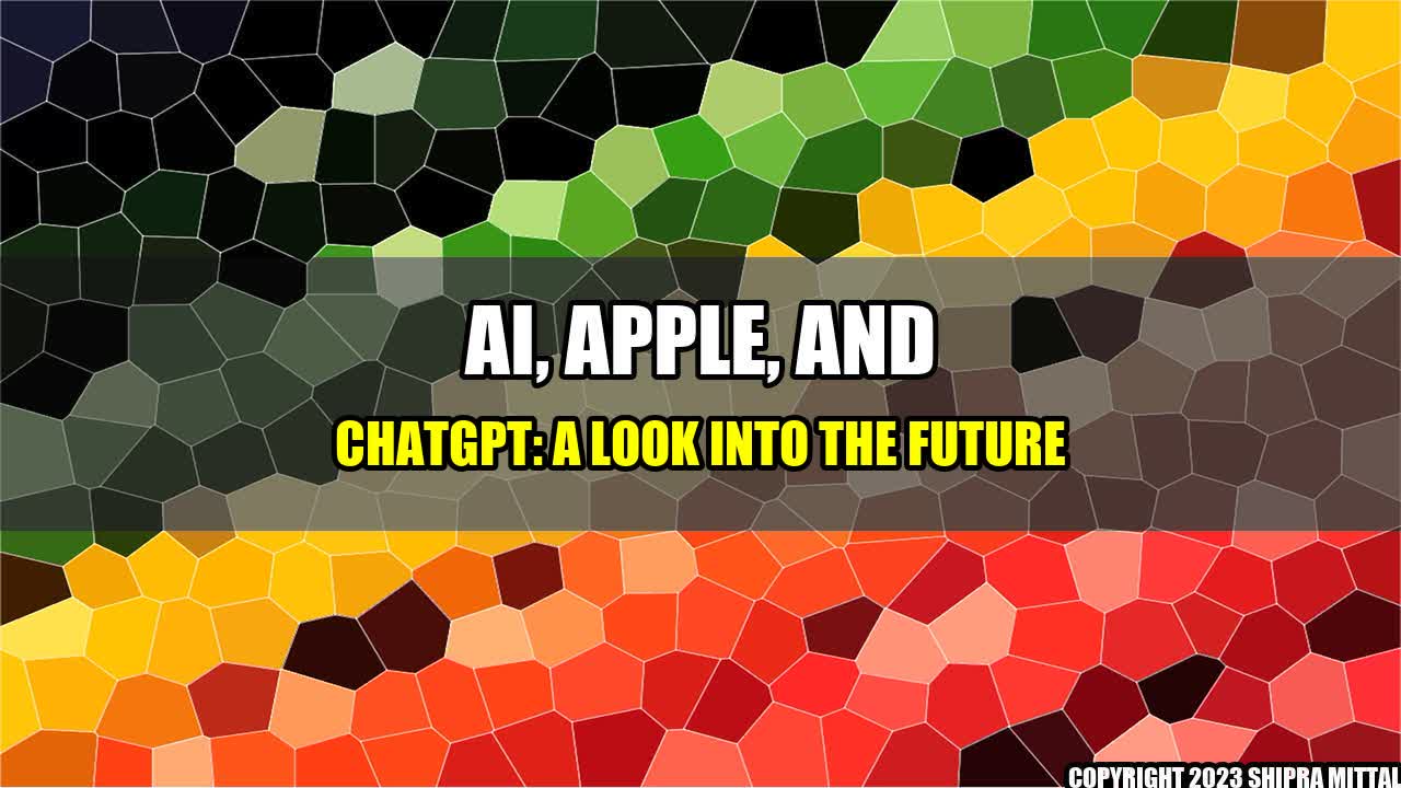 +AI-Apple-and-ChatGPT-A-Look-into-the-Future+