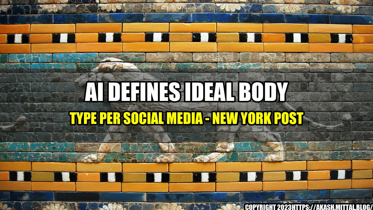 +AI-Defines-Ideal-Body-Type-per-Social-Media-New-York-Post+