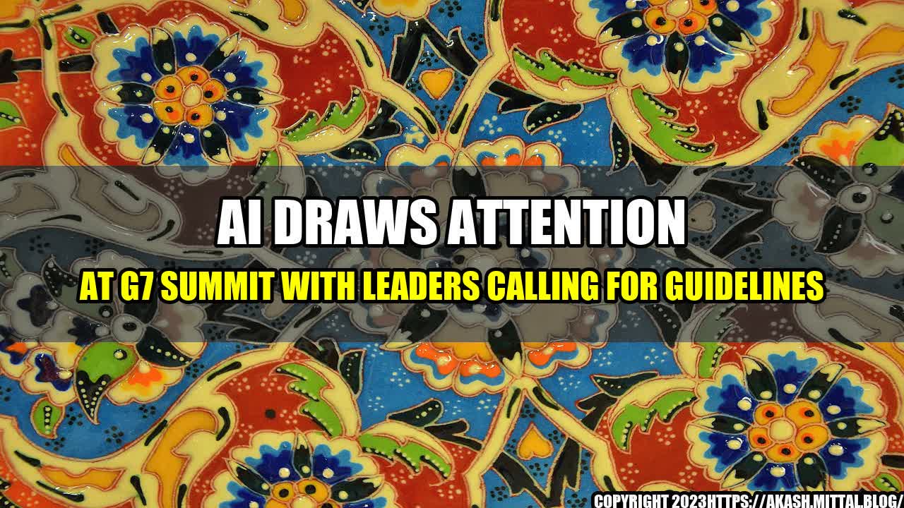 +AI-Draws-Attention-at-G7-Summit-with-Leaders-Calling-for-Guidelines+