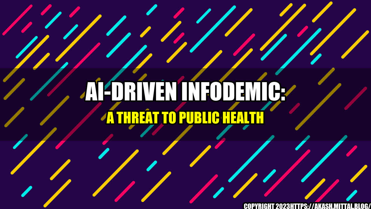 +AI-Driven-Infodemic-A-Threat-to-Public-Health+