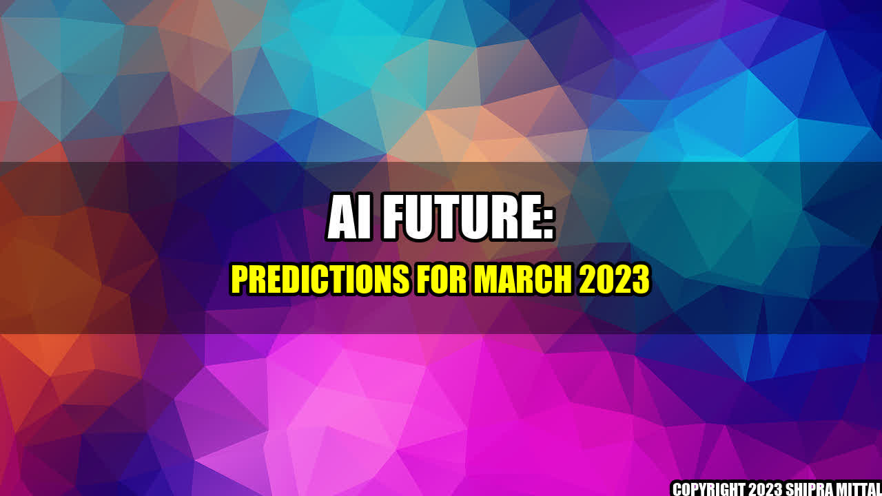 +AI-Future-Predictions-for-March-2023+