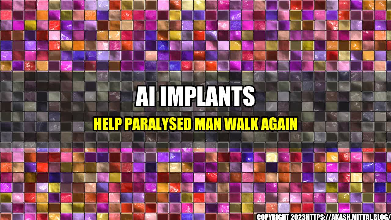 +AI-Implants-Help-Paralysed-Man-Walk-Again+