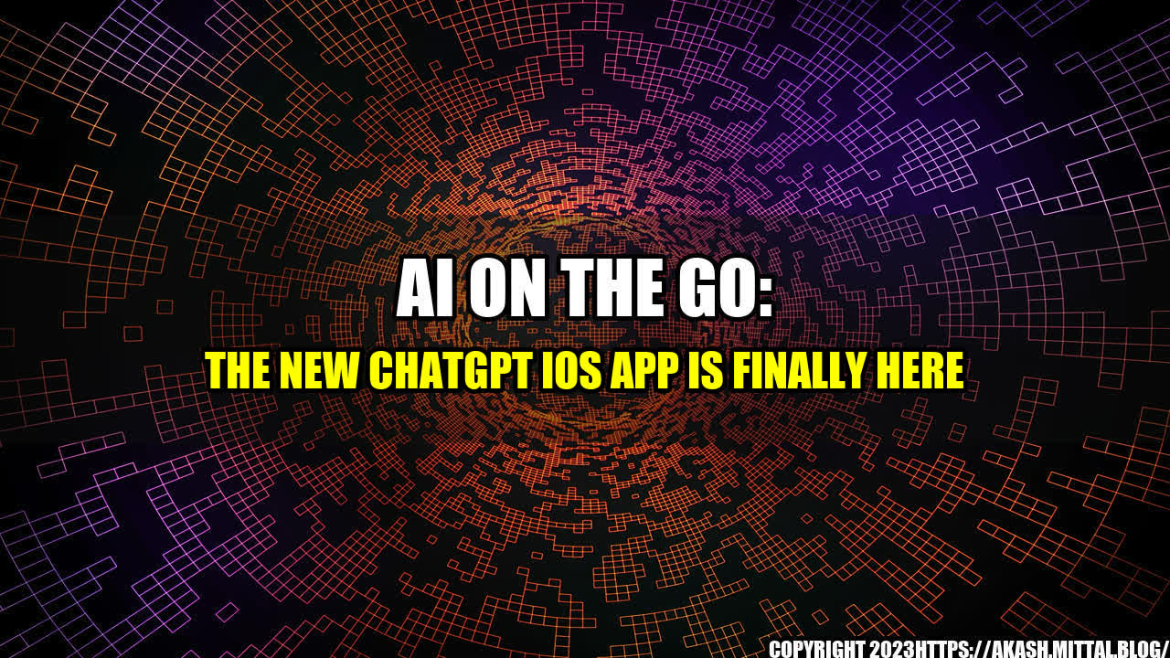 +AI-On-The-Go-The-New-ChatGPT-iOS-App-Is-Finally-Here+