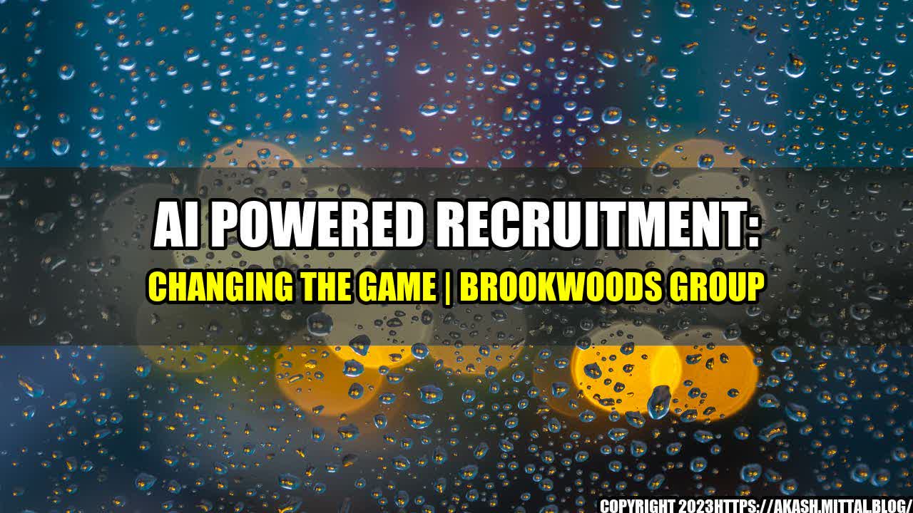 +AI-Powered-Recruitment-Changing-the-Game-Brookwoods-Group+