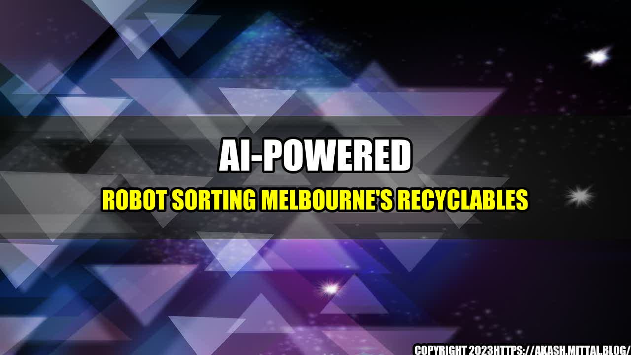 +AI-Powered-Robot-Sorting-Melbourne-s-Recyclables+