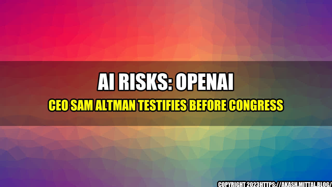 +AI-Risks-OpenAI-CEO-Sam-Altman-Testifies-before-Congress+