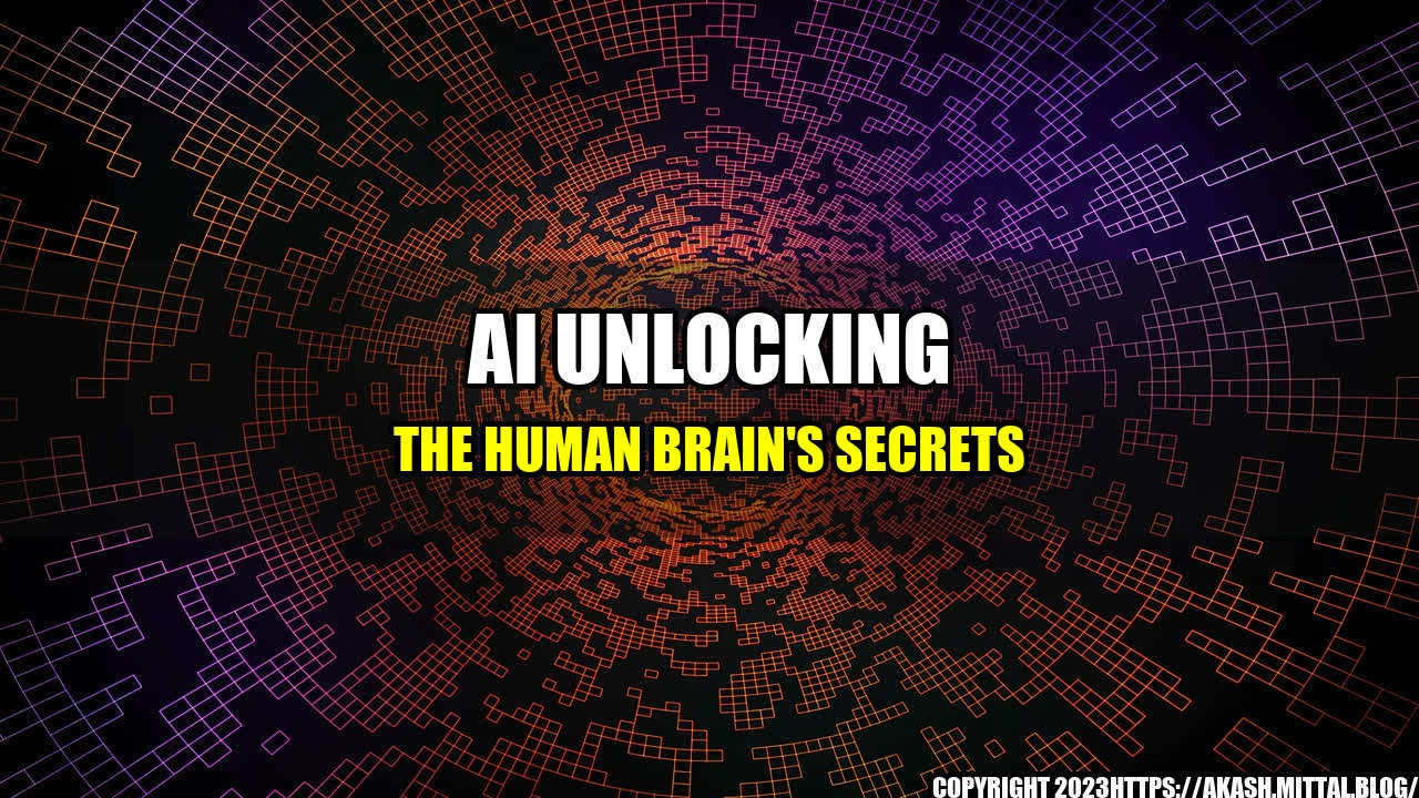 +AI-Unlocking-the-Human-Brain-s-Secrets+