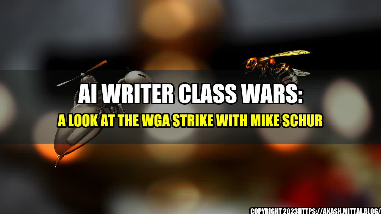 +AI-Writer-Class-Wars-A-Look-at-the-WGA-Strike-with-Mike-Schur+