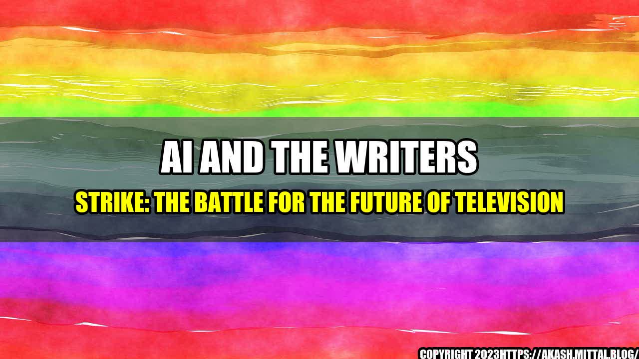 +AI-and-the-Writers-Strike-The-Battle-for-the-Future-of-Television+