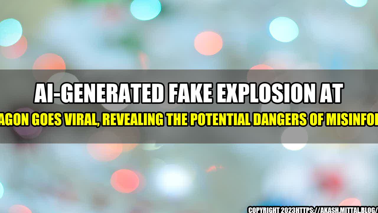 +AI-generated-Fake-Explosion-at-US-Pentagon-Goes-Viral-Revealing-the-Potential-Dangers-of-Misinformation+