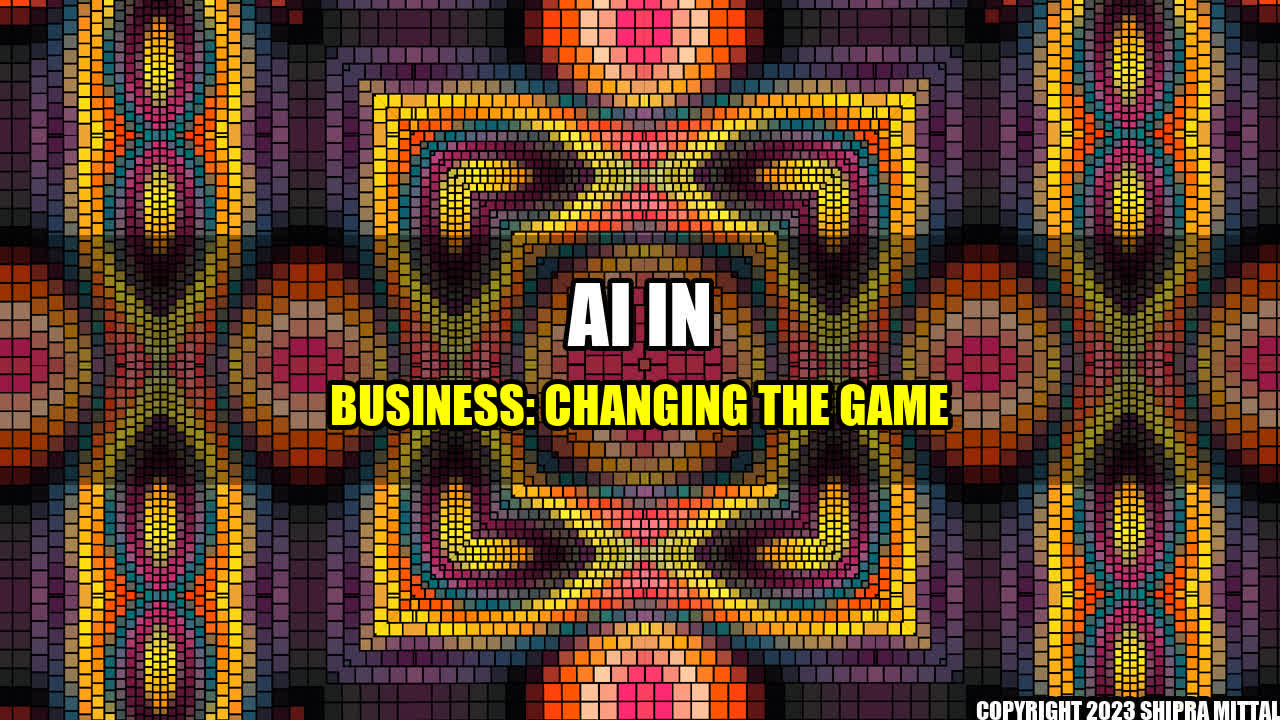 +AI in Business: Changing the Game+