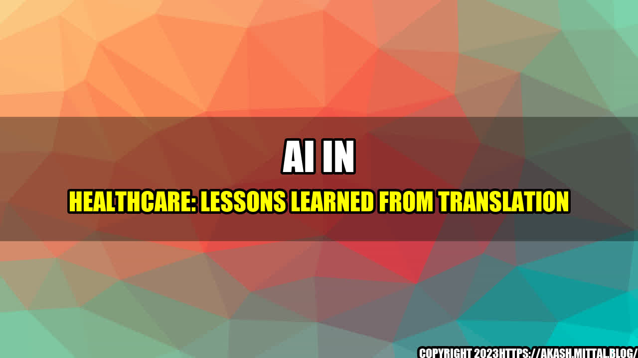 +AI-in-Healthcare-Lessons-Learned-from-Translation+