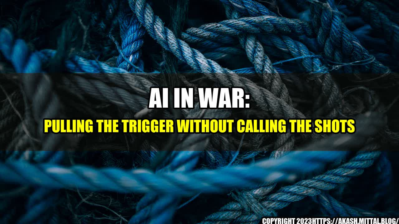 +AI-in-War-Pulling-the-Trigger-Without-Calling-the-Shots+