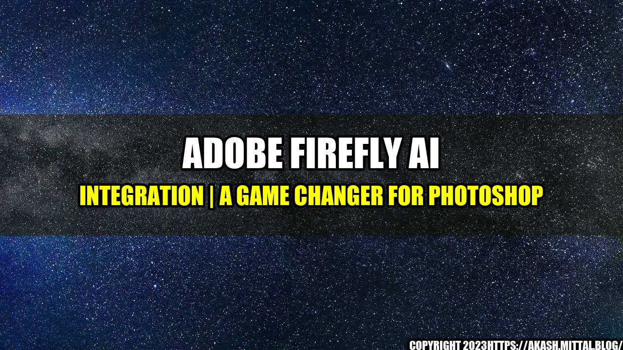 +Adobe-Firefly-AI-Integration-A-Game-Changer-for-Photoshop+