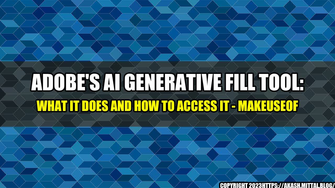 +Adobe-s-AI-Generative-Fill-Tool-What-It-Does-and-How-to-Access-It-MakeUseOf+