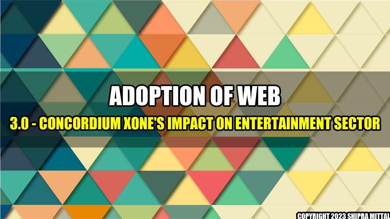 +Adoption-of-Web-3-0-Concordium-XONE-s-Impact-on-Entertainment-Sector+