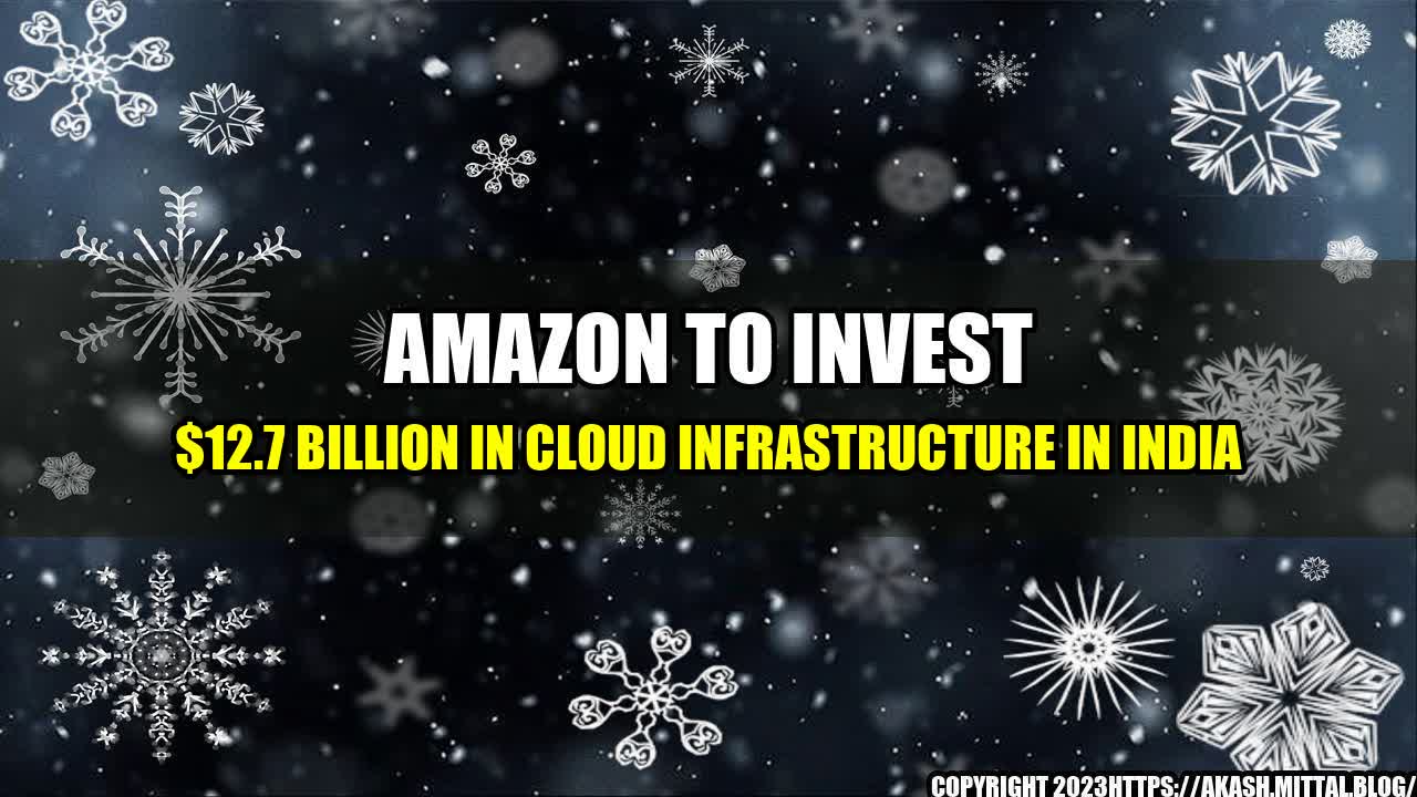 +Amazon-To-Invest-12-7-Billion-In-Cloud-Infrastructure-In-India+