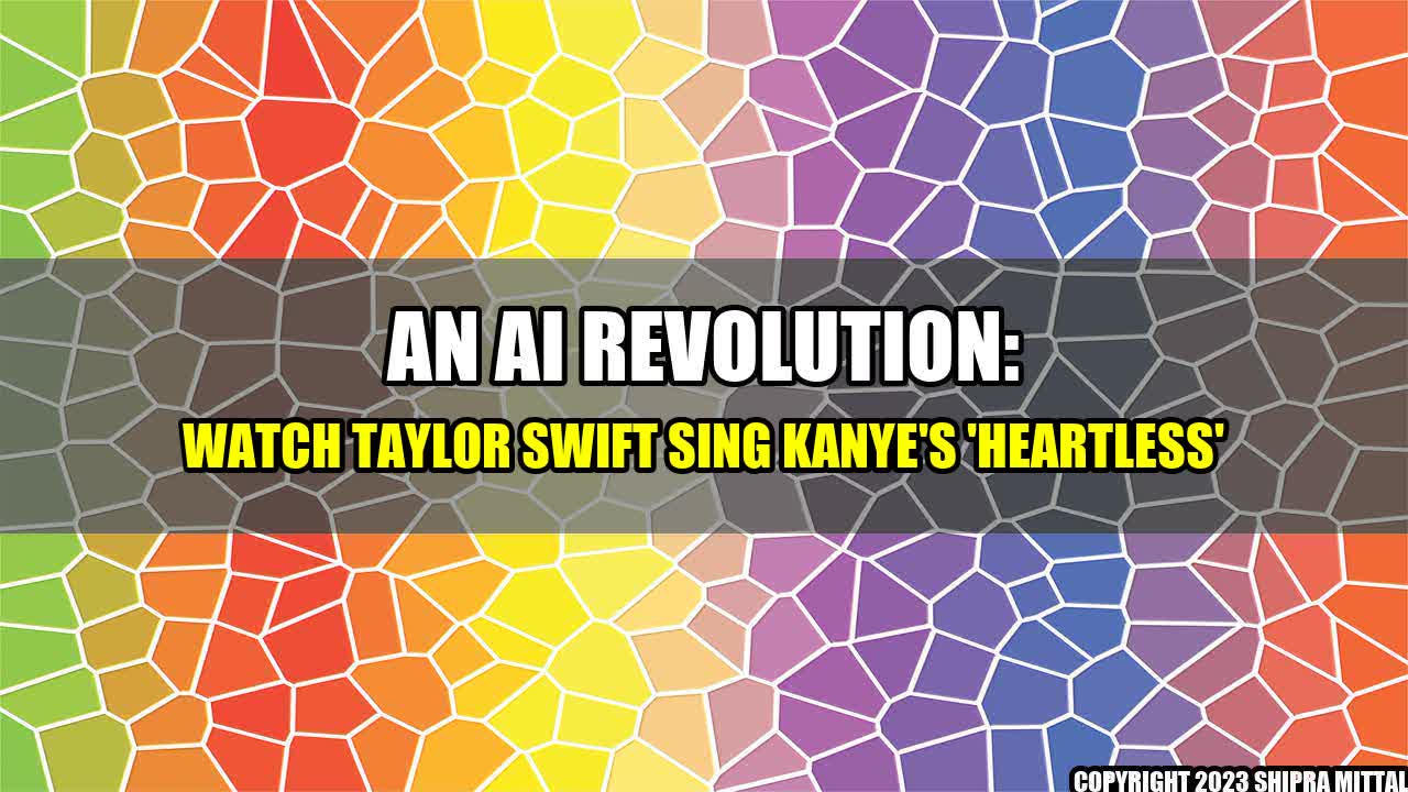 +An AI Revolution: Watch Taylor Swift Sing Kanye's 'Heartless'+