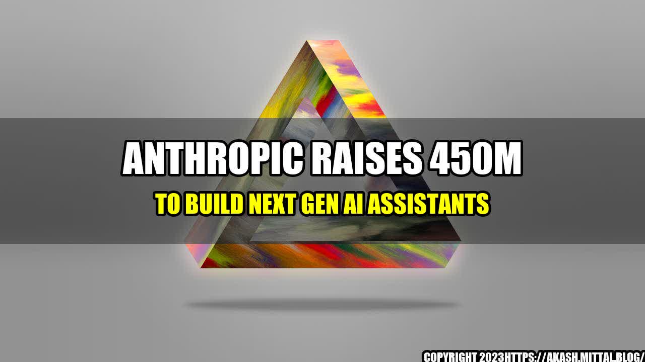 +Anthropic-Raises-450M-to-Build-Next-Gen-AI-Assistants+